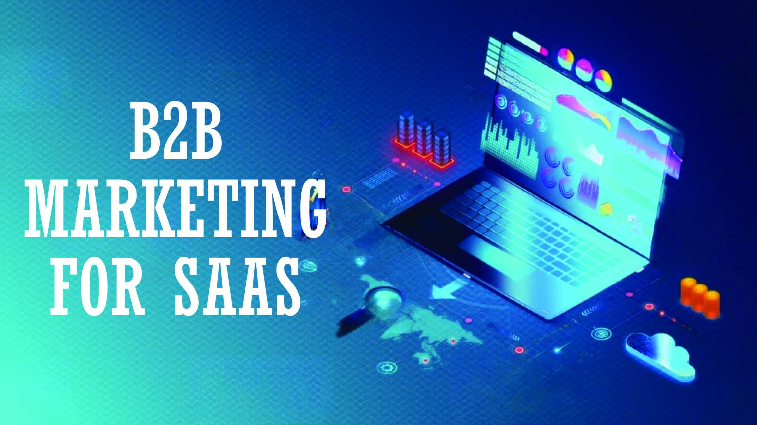 B2B Marketing for SaaS