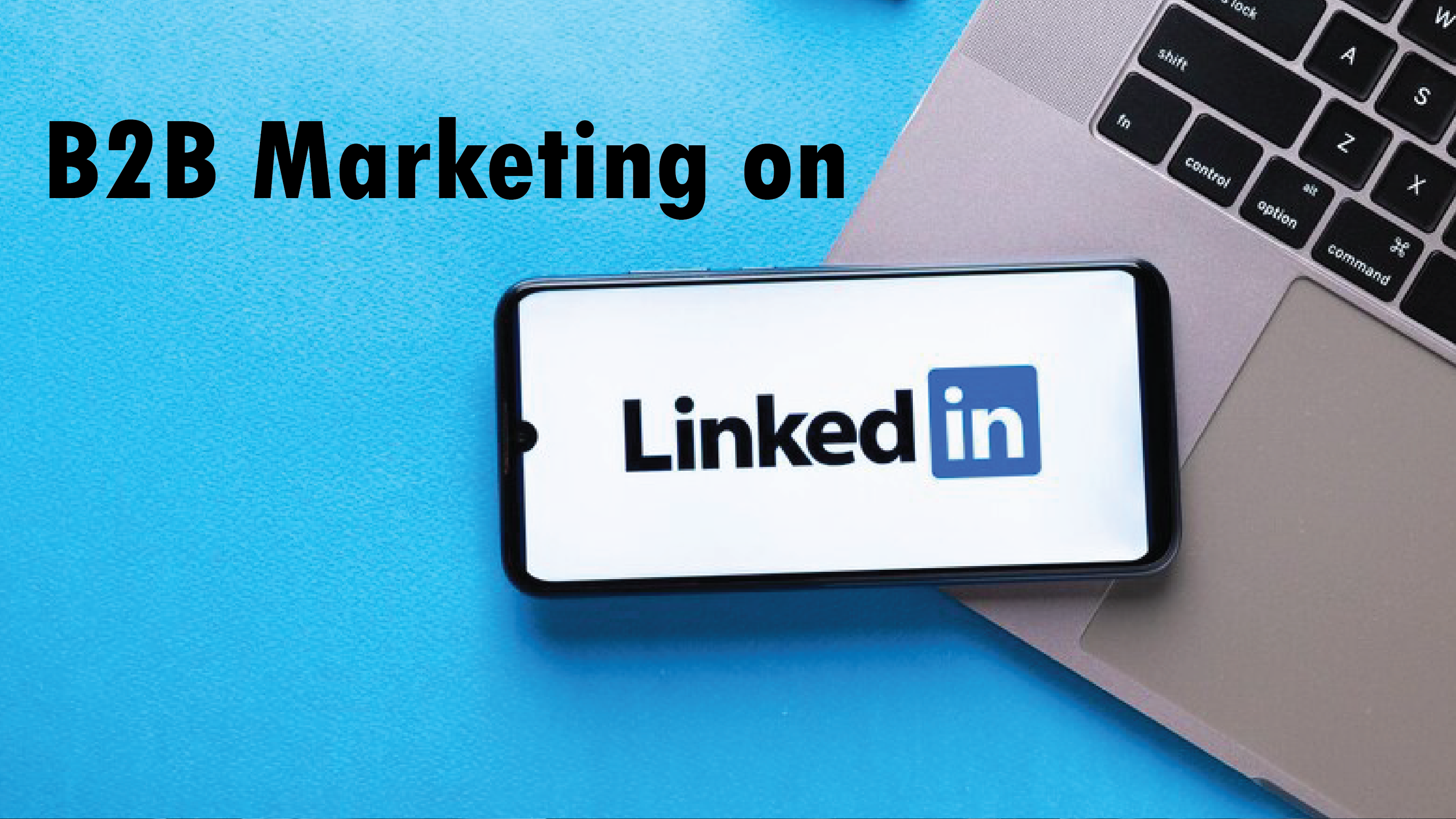 B2B Marketing on LinkedIn